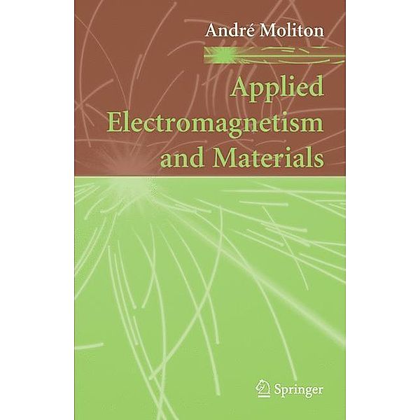 Applied Electromagnetism and Materials, André Moliton