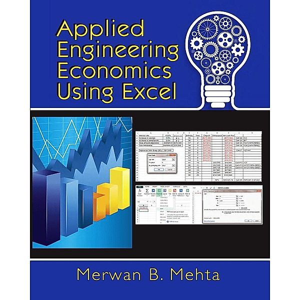 Applied Engineering Economics Using Excel, Merwan Mehta