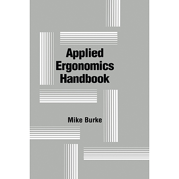 Applied Ergonomics Handbook, Michael J. Burke