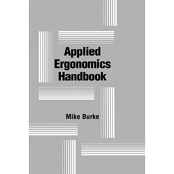 Applied Ergonomics Handbook, Michael J. Burke