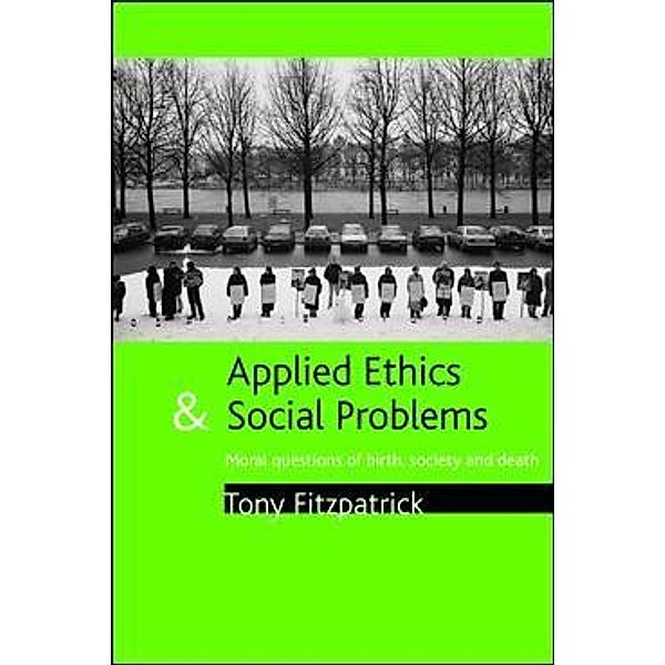 Applied ethics and social problems, Tony Fitzpatrick