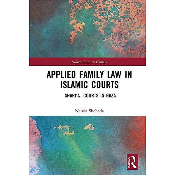 Applied Family Law in Islamic Courts, Nahda Shehada