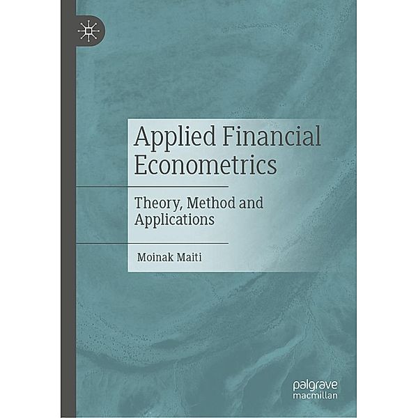 Applied Financial Econometrics / Progress in Mathematics, Moinak Maiti