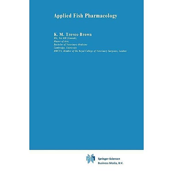 Applied Fish Pharmacology, K. M. Treves-Brown