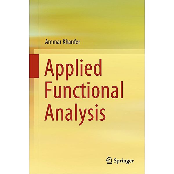 Applied Functional Analysis, Ammar Khanfer