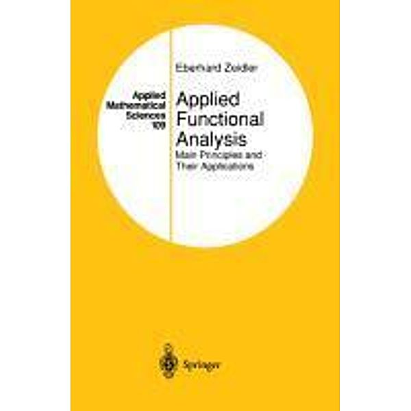 Applied Functional Analysis: Applied Functional Analysis, Eberhard Zeidler