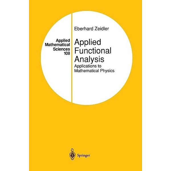 Applied Functional Analysis / Applied Mathematical Sciences Bd.108, Eberhard Zeidler