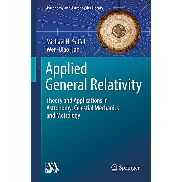 Applied General Relativity, Michael H. Soffel, Wen-Biao Han