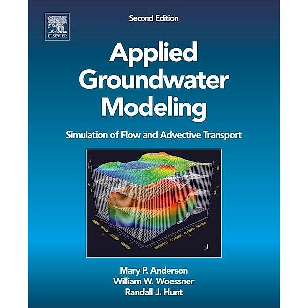 Applied Groundwater Modeling, Mary P. Anderson, William W. Woessner, Randall J. Hunt
