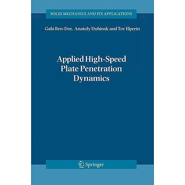 Applied High-Speed Plate Penetration Dynamics, Gabi Ben-Dor, Anatoly Dubinsky, Tov Elperin