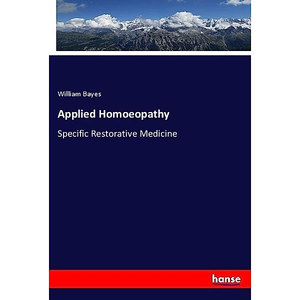 Applied Homoeopathy, William Bayes