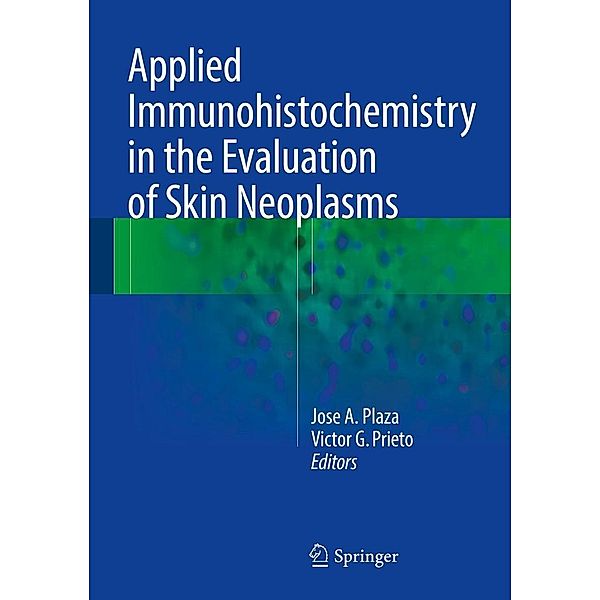 Applied Immunohistochemistry in the Evaluation of Skin Neoplasms