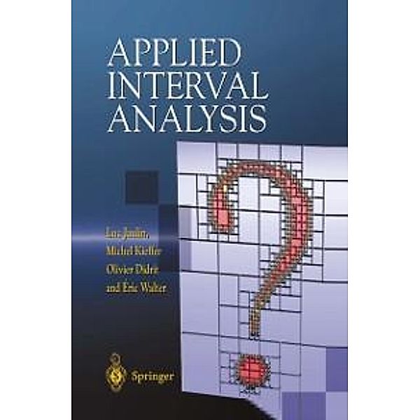 Applied Interval Analysis, Luc Jaulin, Michel Kieffer, Olivier Didrit, Eric Walter