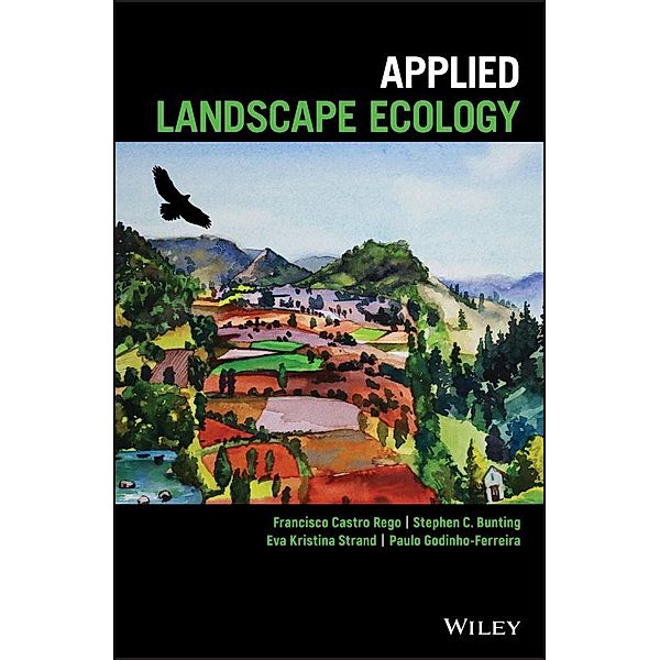 Applied Landscape Ecology, Francisco Castro Rego, Stephen C. Bunting, Eva Kristina Strand, Paulo Godinho-Ferreira