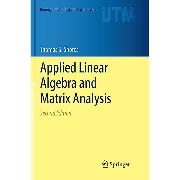 Applied Linear Algebra and Matrix Analysis, Thomas S. Shores