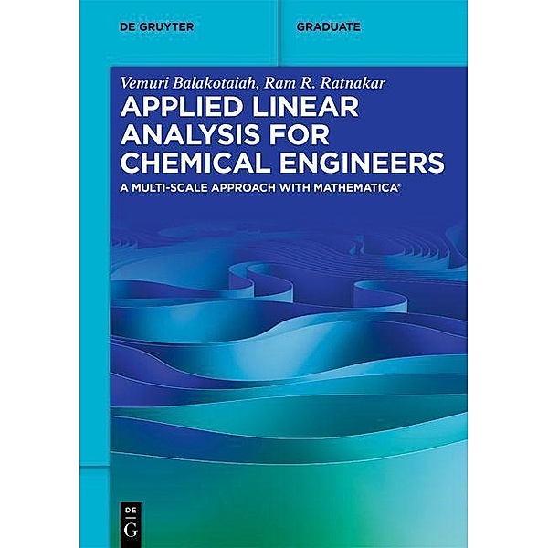 Applied Linear Analysis for Chemical Engineers, Vemuri Balakotaiah, Ram R. Ratnakar