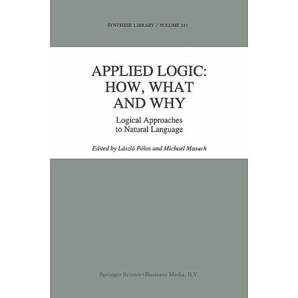 Applied Logic: How, What and Why / Synthese Library Bd.247