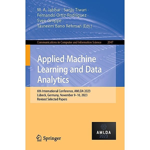Applied Machine Learning and Data Analytics / Communications in Computer and Information Science Bd.2047