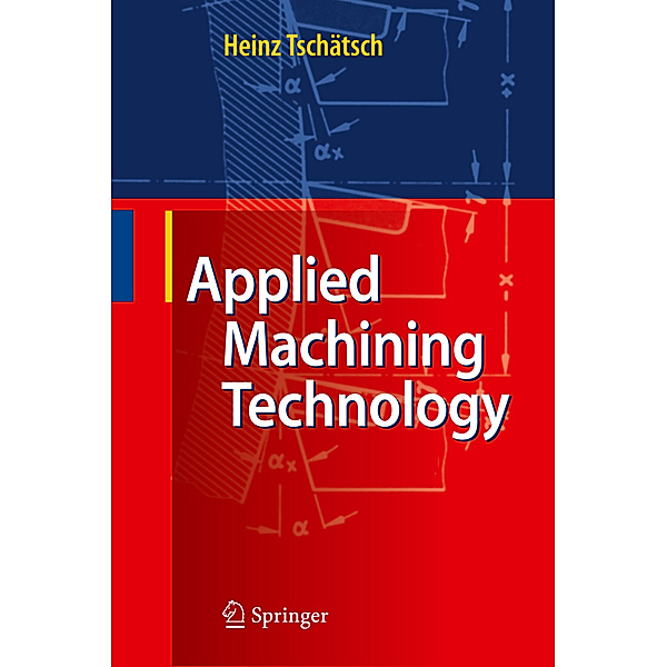 Applied Machining Technology, Heinz Tschätsch