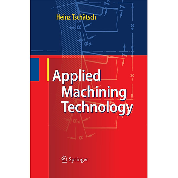 Applied Machining Technology, Heinz Tschätsch