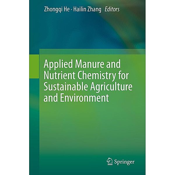 Applied Manure and Nutrient Chemistry for Sustainable Agriculture and Environment