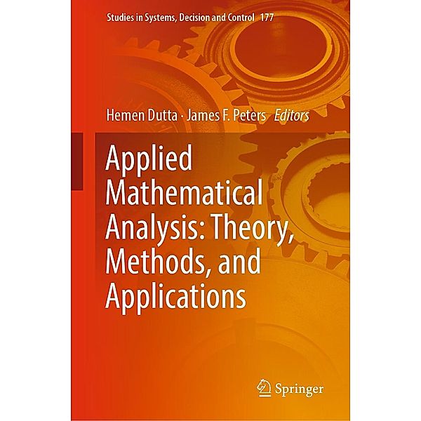 Applied Mathematical Analysis: Theory, Methods, and Applications / Studies in Systems, Decision and Control Bd.177