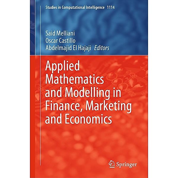 Applied Mathematics and Modelling in Finance, Marketing and Economics / Studies in Computational Intelligence Bd.1114