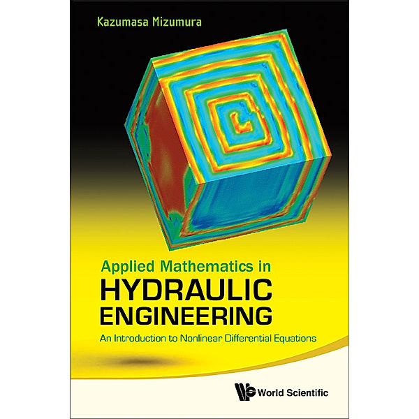 Applied Mathematics in Hydraulic Engineering, Kazumasa Mizumura