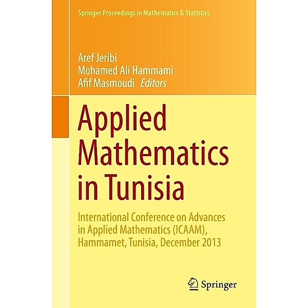 Applied Mathematics in Tunisia / Springer Proceedings in Mathematics & Statistics Bd.131