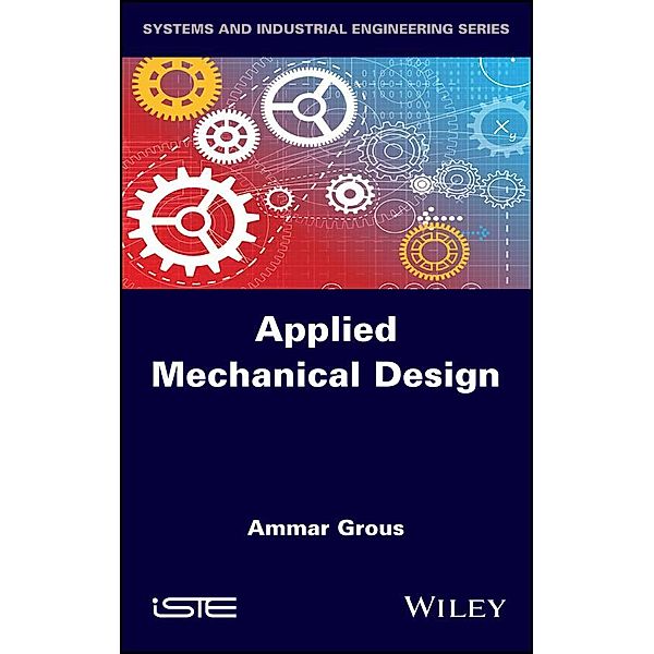 Applied Mechanical Design, Ammar Grous