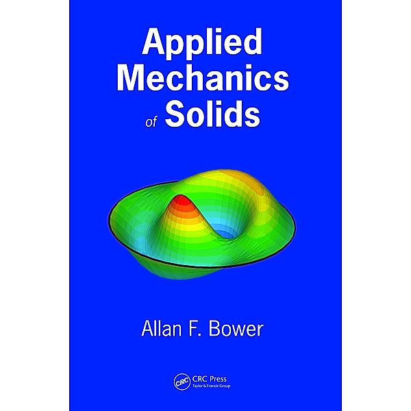 Applied Mechanics of Solids, Allan F. Bower