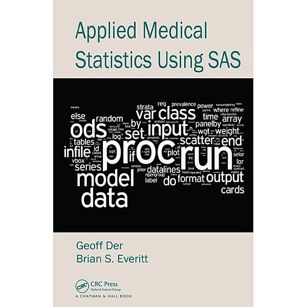 Applied Medical Statistics Using SAS, Geoff Der, Brian S. Everitt