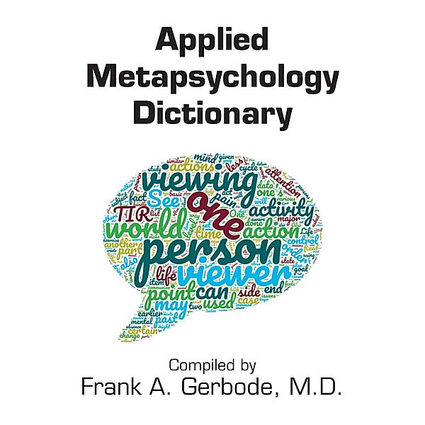 Applied Metapsychology Dictionary, Frank A. Gerbode