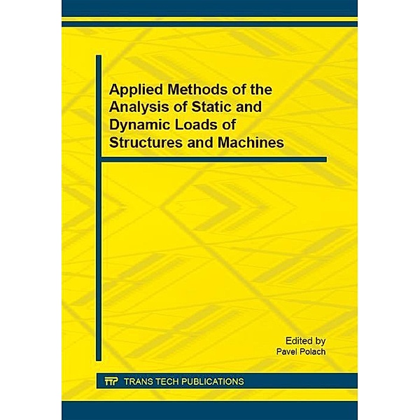 Applied Methods of the Analysis of Static and Dynamic Loads of Structures and Machines