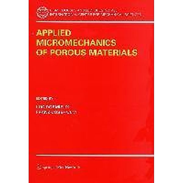 Applied Micromechanics of Porous Materials / CISM International Centre for Mechanical Sciences Bd.480