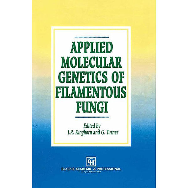 Applied Molecular Genetics of Filamentous Fungi