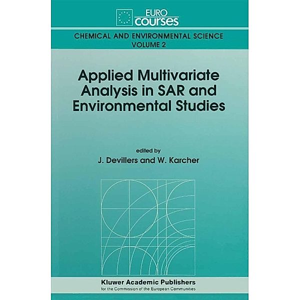 Applied Multivariate Analysis in SAR and Environmental Studies / Eurocourses: Chemical and Environmental Science Bd.2