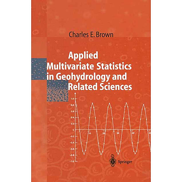 Applied Multivariate Statistics in Geohydrology and Related Sciences, Charles E. Brown