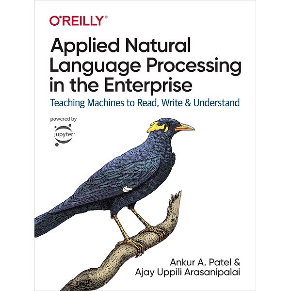 Applied Natural Language Processing in the Enterprise, Ankur A. Patel