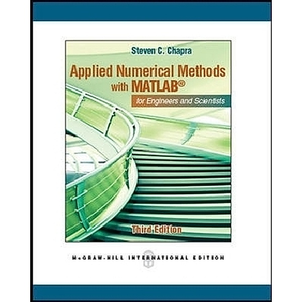 Applied Numerical Methods with MATLAB for Engineers and Scientists, Steven C. Chapra
