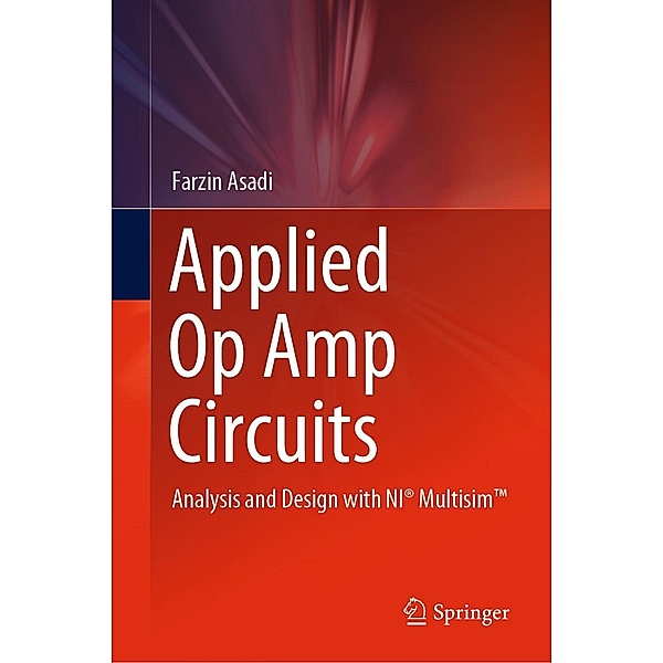 Applied Op Amp Circuits, Farzin Asadi