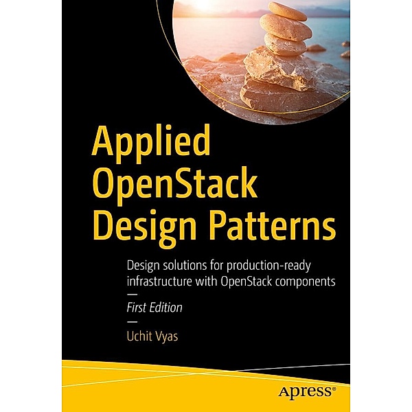 Applied OpenStack Design Patterns, Uchit Vyas