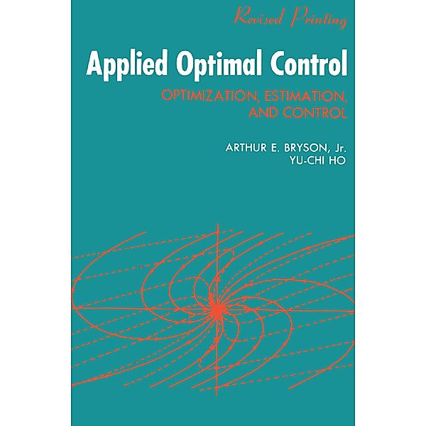 Applied Optimal Control, A. E. Bryson