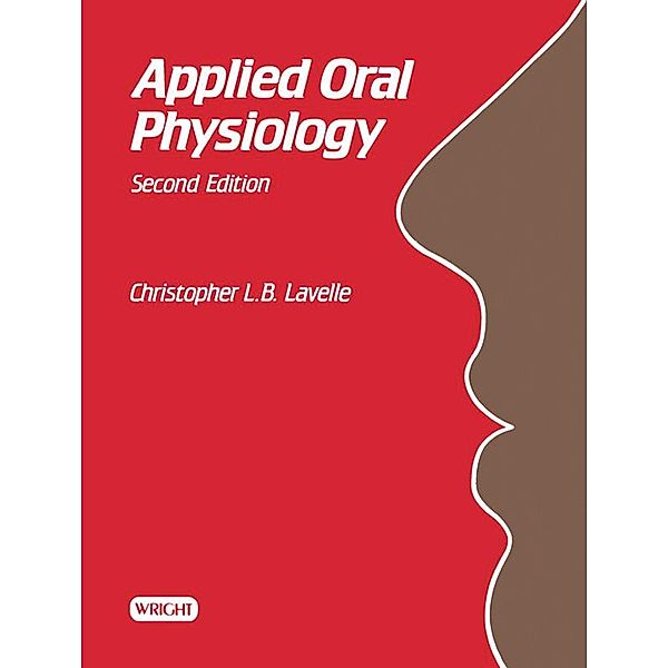 Applied Oral Physiology, Christopher L. B. Lavelle