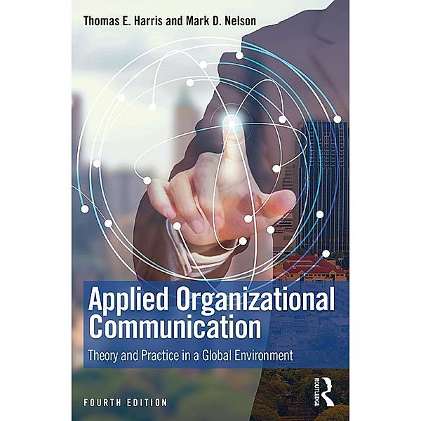 Applied Organizational Communication, Thomas E. Harris, Mark D. Nelson