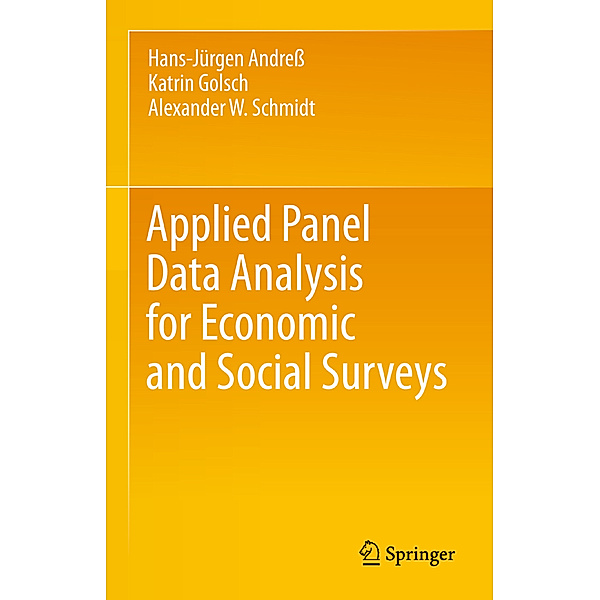 Applied Panel Data Analysis for Economic and Social Surveys, Hans-Jürgen Andress, Katrin Golsch, Alexander W. Schmidt