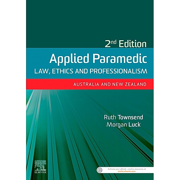 Applied Paramedic Law, Ethics and Professionalism, Ruth Townsend, Morgan Luck
