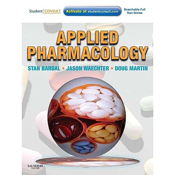 Applied Pharmacology E-Book, Doug Martin, Jason Waechter, Stan Bardal