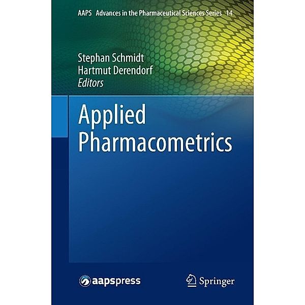 Applied Pharmacometrics / AAPS Advances in the Pharmaceutical Sciences Series Bd.14