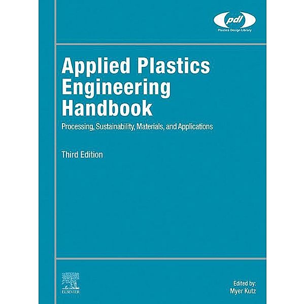 Applied Plastics Engineering Handbook / Plastics Design Library